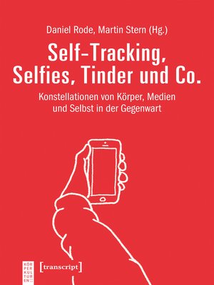 cover image of Self-Tracking, Selfies, Tinder und Co.